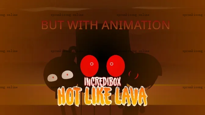 Hot Like Lava